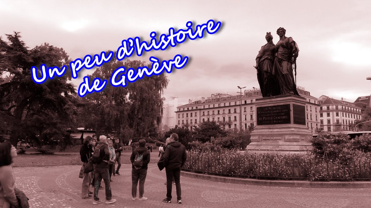 Un peu d'histoire de Genève