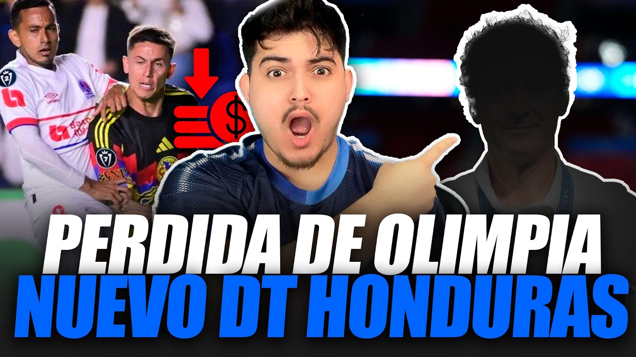 ¡GOLPE al BOLSILLO! 💸 Olimpia PIERDE MILLONES y Honduras ya tiene NUEVO TÉCNICO 😱