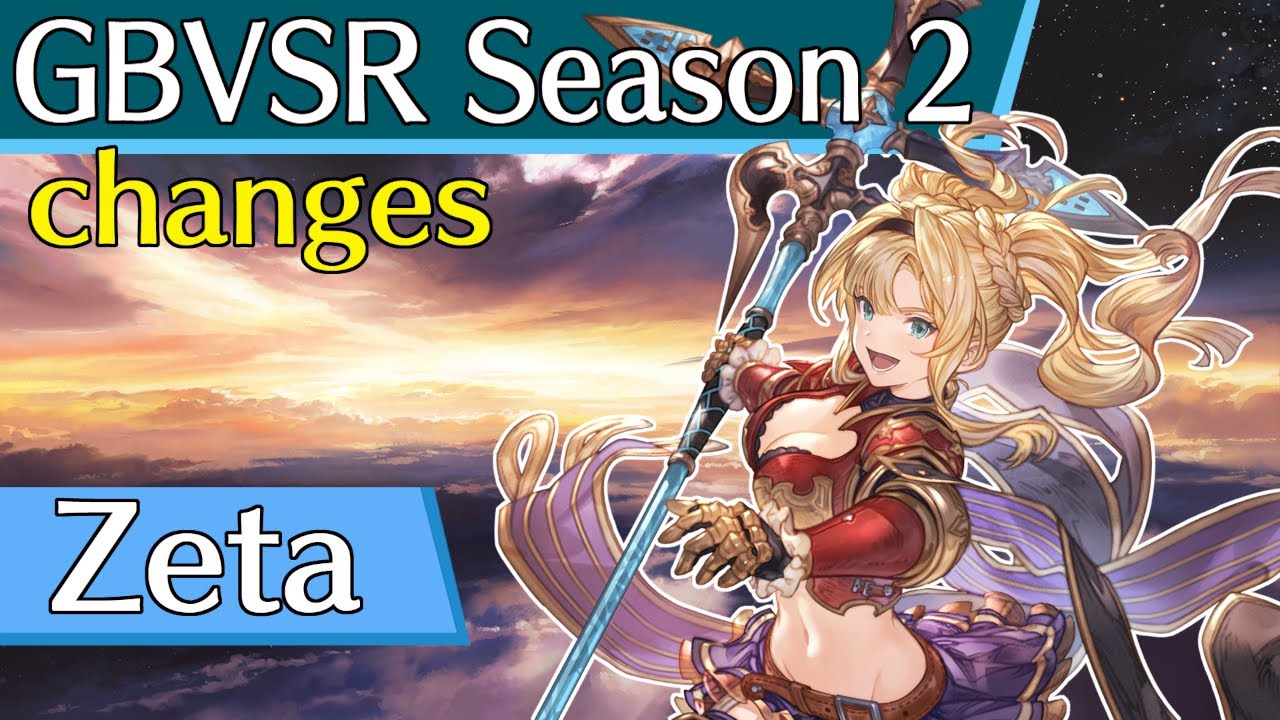 Granblue Fantasy Versus Rising Season 2 Breakdown: Zeta