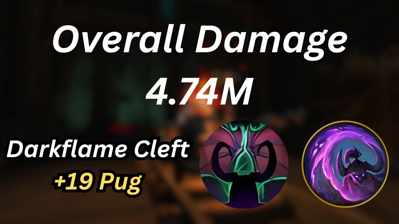 +19 Darkflame Cleft Havoc DH 11.1 M+ 4.74M Overall