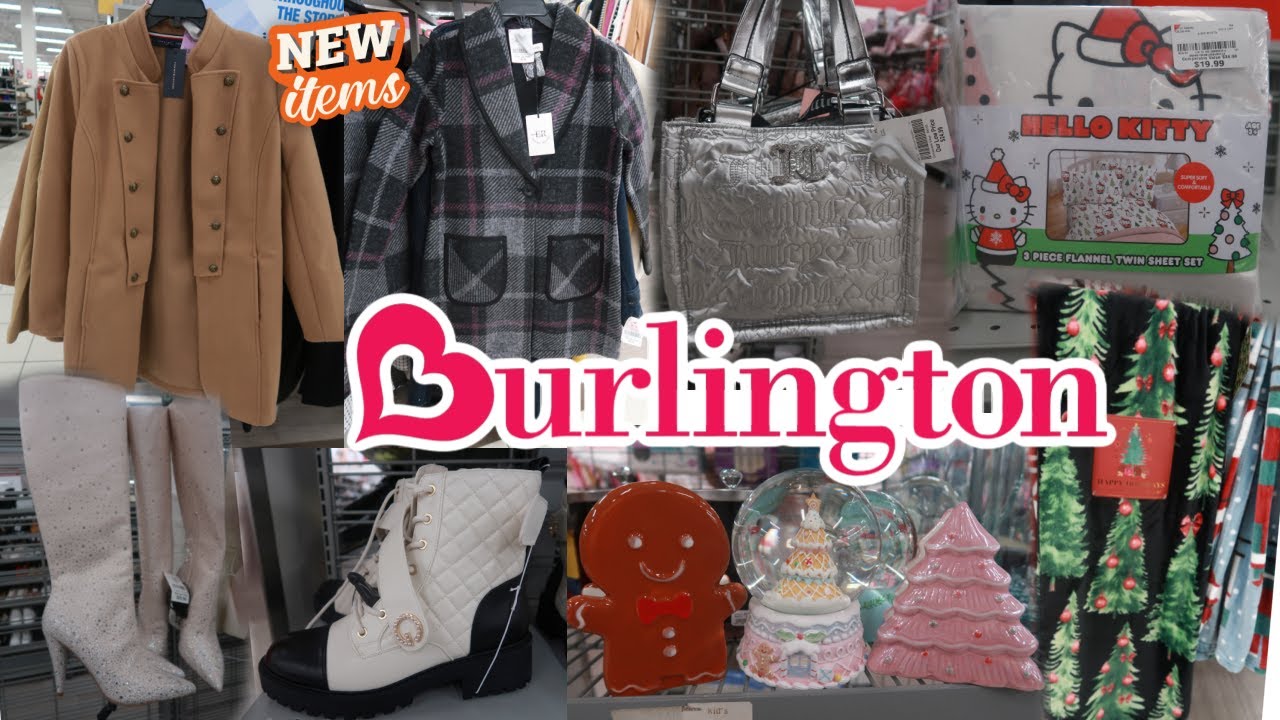 BURLINGTON * NEW ARRIVALS/ JACKETS/BOOTS/DECOR & MORE