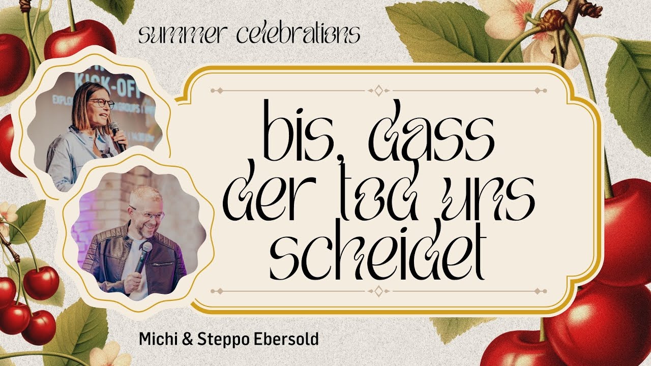 Bis, dass der Tod uns scheidet | Michi & Steppo Ebersold
