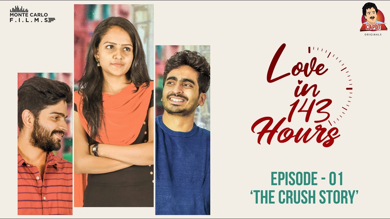 Love in 143 hours Web series (With Subtitles)  | Episode 1 'The Crush Story' | CAPDT