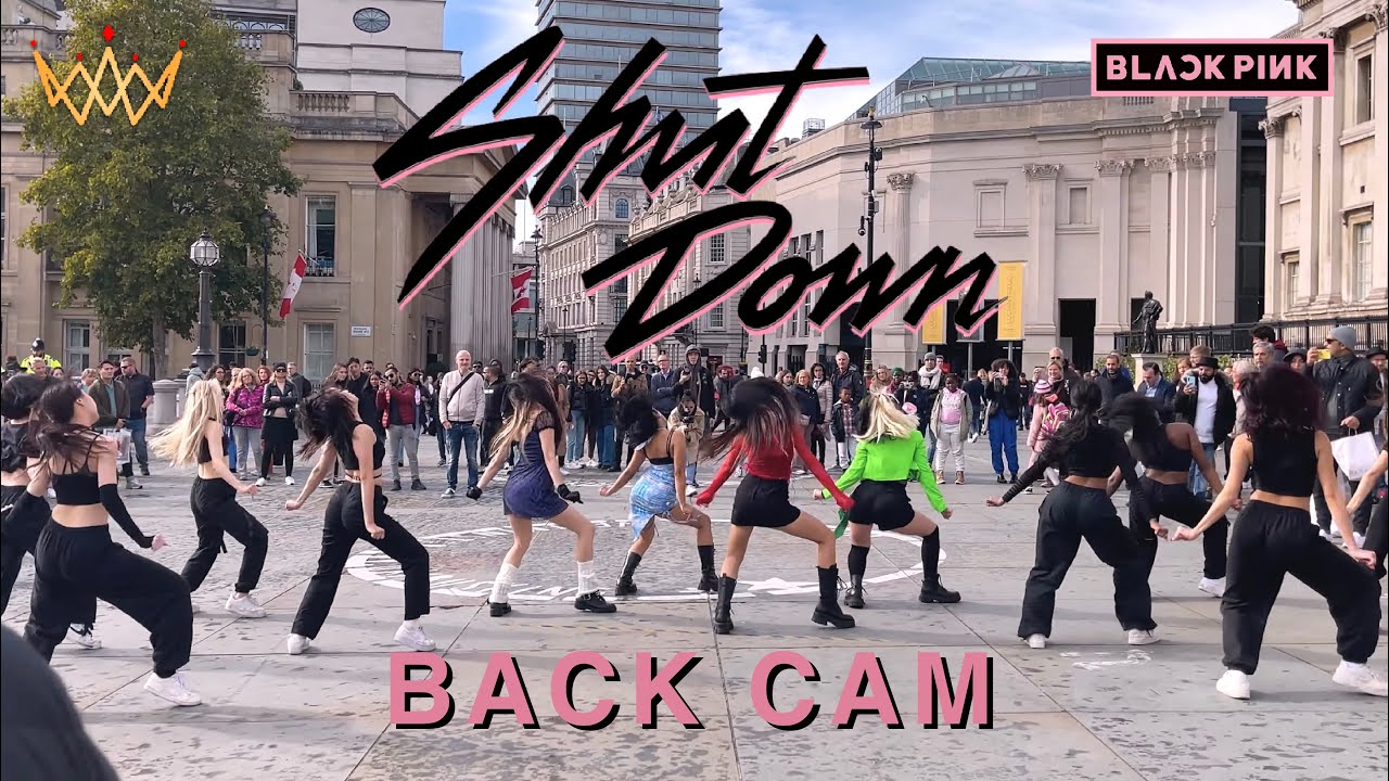 [KPOP IN PUBLIC] BLACKPINK (블랙핑크) - Shut Down Cover ft.friends [BACK CAM GIRLS] | LONDON [UJJN]