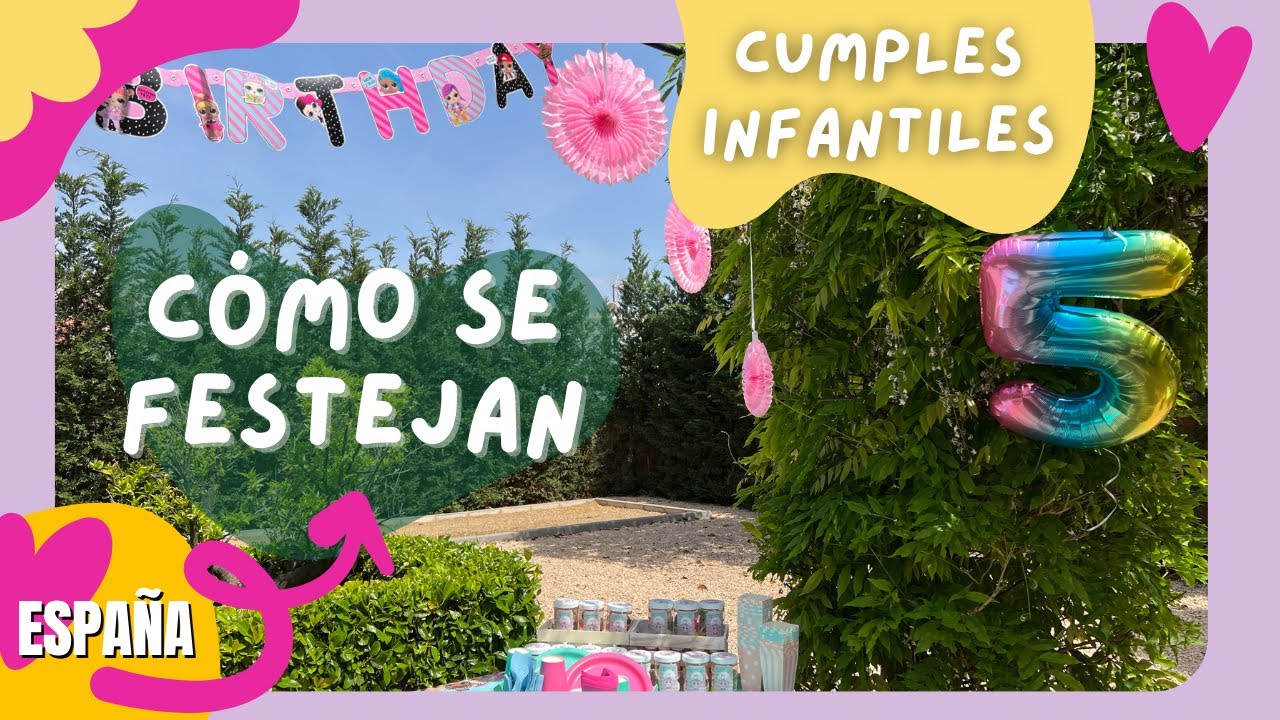 Cómo se festejan los cumpleaños infantiles en España 🇪🇸 - Diferencias con Argentina 🇦🇷