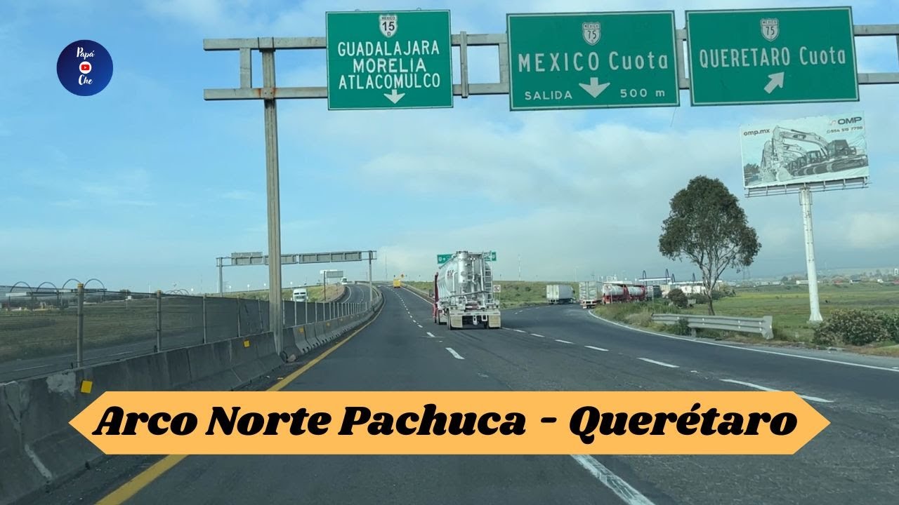 ARCO NORTE: CASETA PACHUCA – SALIDA QUERÉTARO