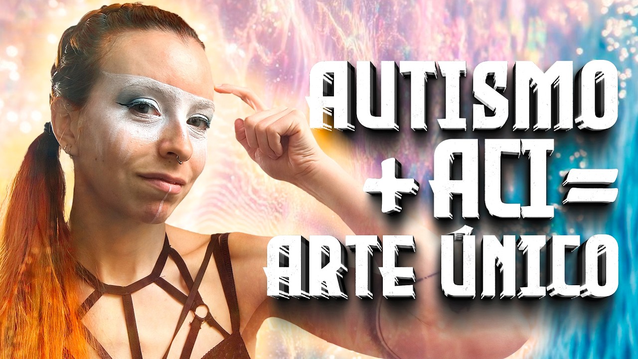 Soy AUTISTA y tengo ALTAS CAPACIDADES: lo que nadie te cuenta sobre crear con un cerebro diferente