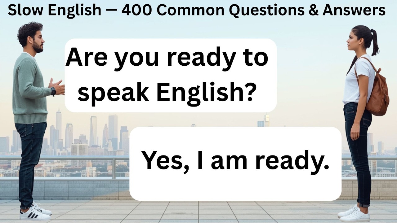 Slow English — 400 Common Questions & Answers | English Speaking Practice for Beginners
