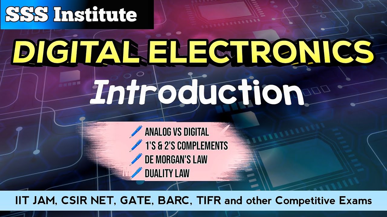 DIGITAL ELECTRONICS INTRODUCTION | COMPLEMENTS REPRESENTATION & DE MORGAN'S LAW | CSIR NET | GATE 