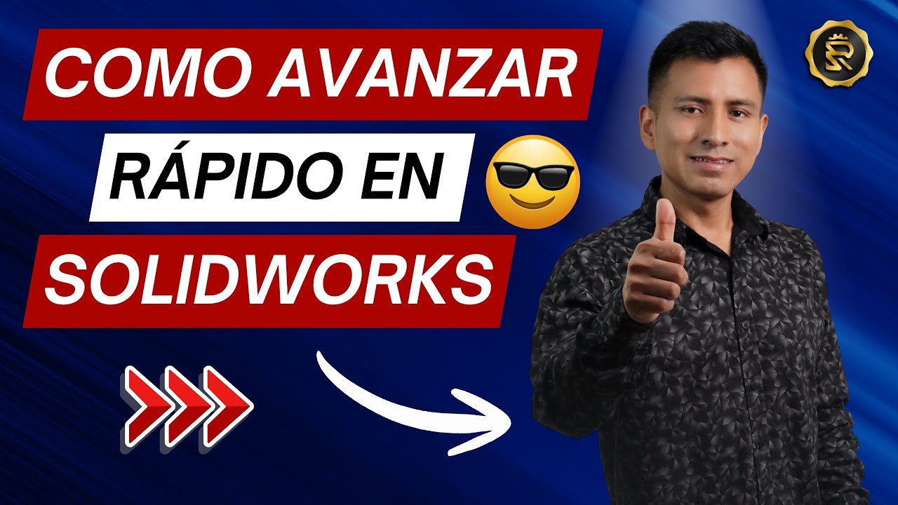 🚀 Cómo avanzar en SolidWorks rápido (con un método probado)