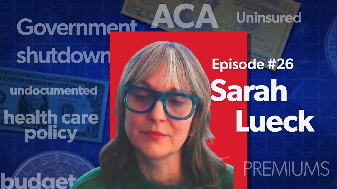Mostly Economics Podcast #26: The ACA and the Shutdown with Sarah Lueck