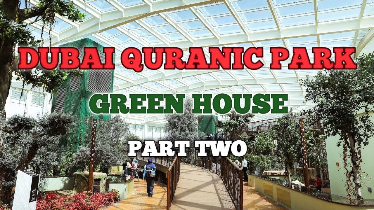 GREEN HOUSE QURANIC PARK PART TWO #viralvideo #quranicpark #shortvideo #shorts #dubai @navabmedia 