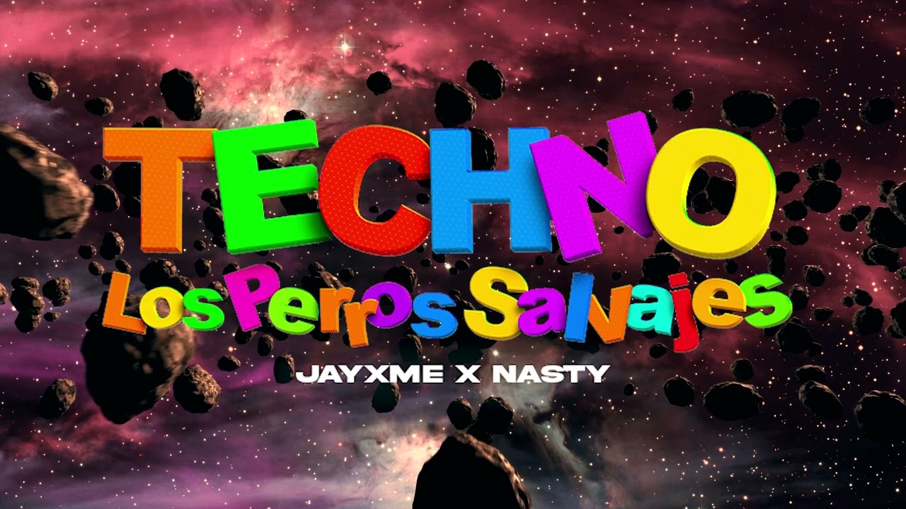Jayxme x Nasty - Los Perros Salvajes (TECHNO)