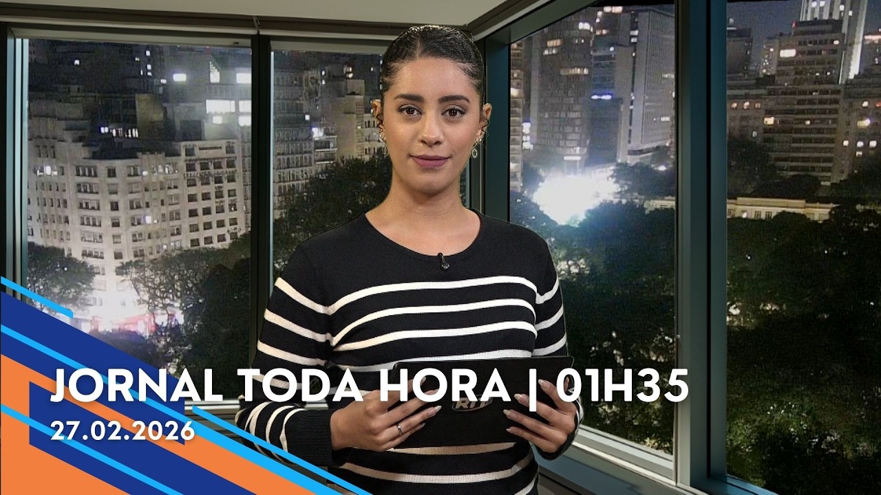 Jornal Toda Hora | 01H35 | Sexta-feira (27/Fev/2026)