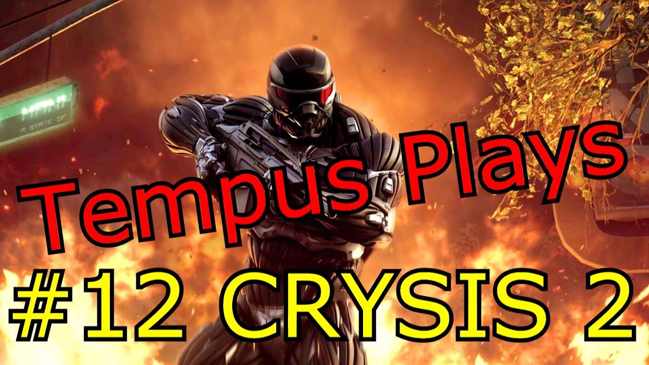 Gameplay - #12 Tempus Plays Crysis 2
