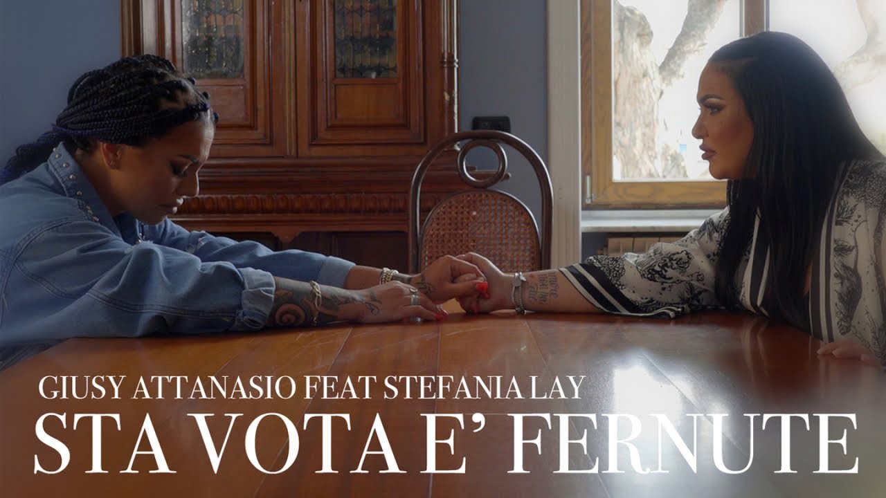 Giusy Attanasio Ft. Stefania Lay - Sta Vota E' Fernute (Video Ufficiale 2021)
