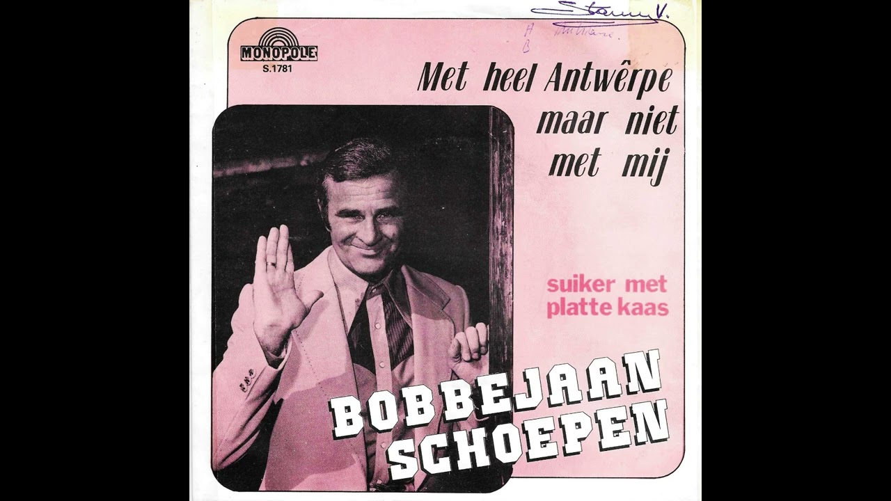 Met heel Antwêrpe, maar niet met mij !  // Bobbejaan Schoepen.