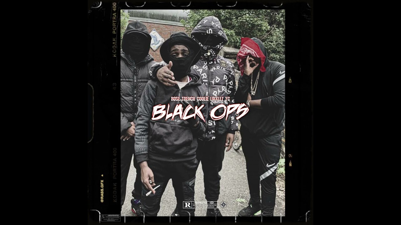 Black Ops feat  #AR , 8Rose, Trench, Coolie18, Likklez & Yc
