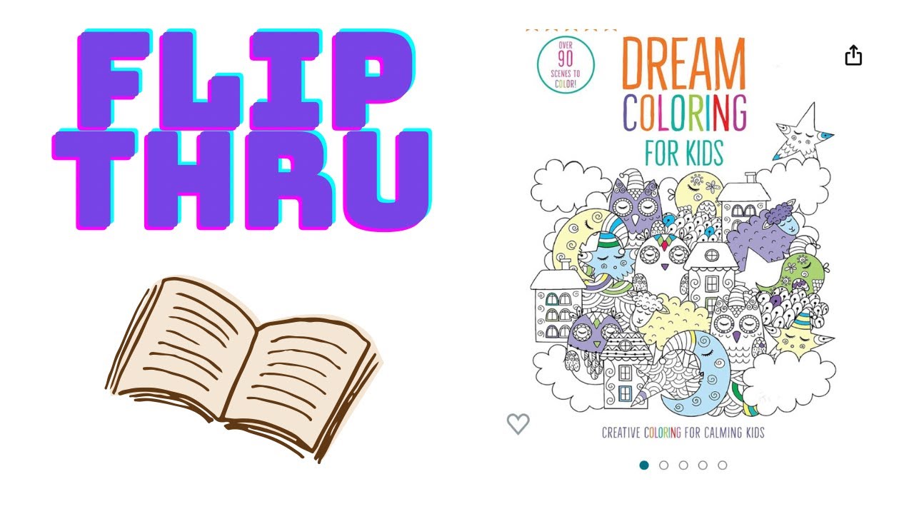 Dream Coloring For Kids - Flip Through / Adult Coloring