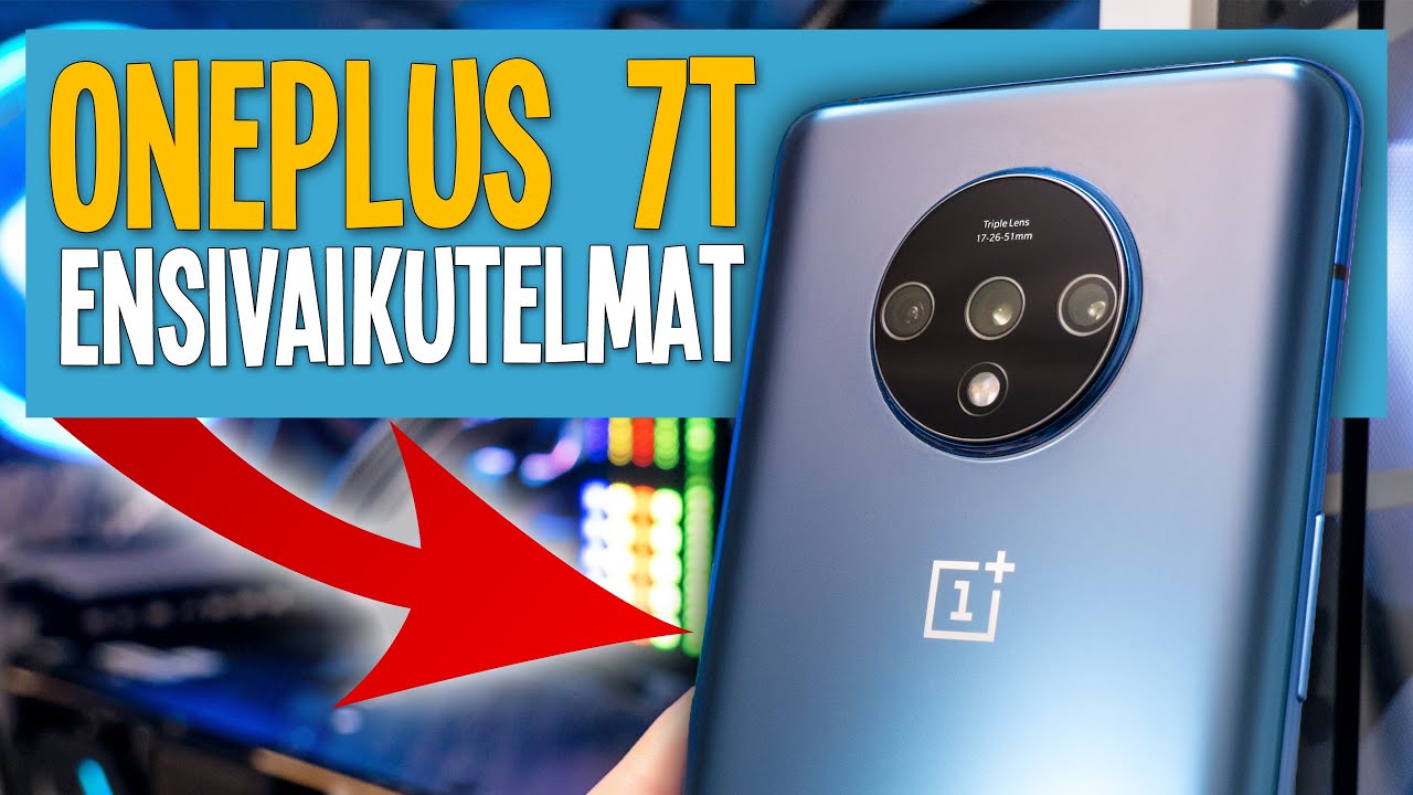 ONEPLUS 7T ARVOSTELU JA ENSIVAIKUTELMAT VIIKON KÄYTÖN JÄLKEEN!