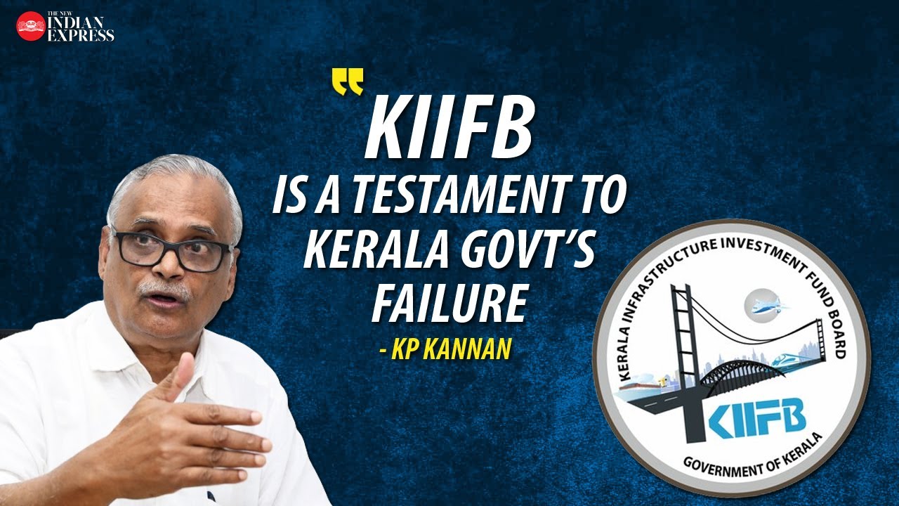 'KIIFB should have undertaken only productive projects' - KP Kannan