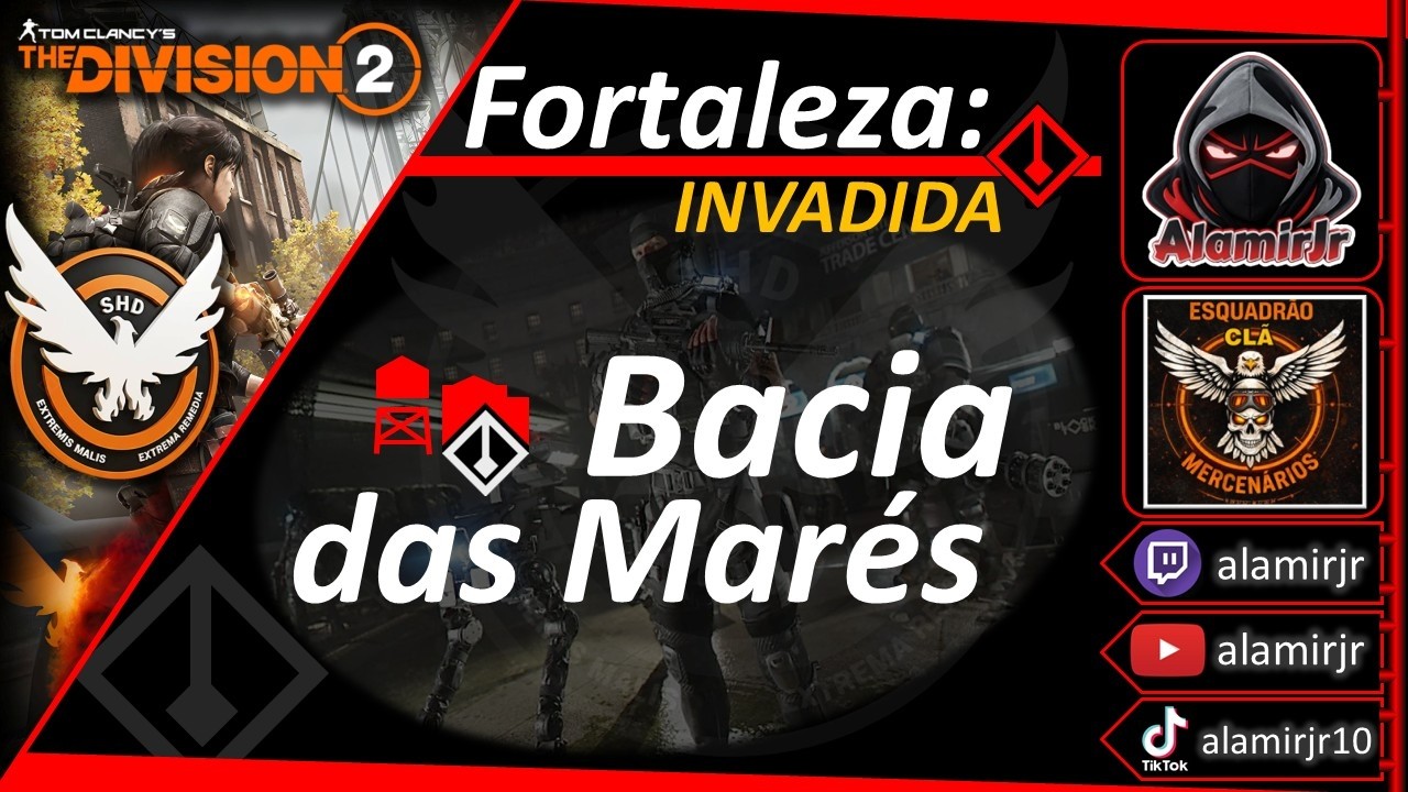 The Division 2 - Invadida da Semana: Fortaleza Bacia das Marés - PS5 - Clã MBR✌️