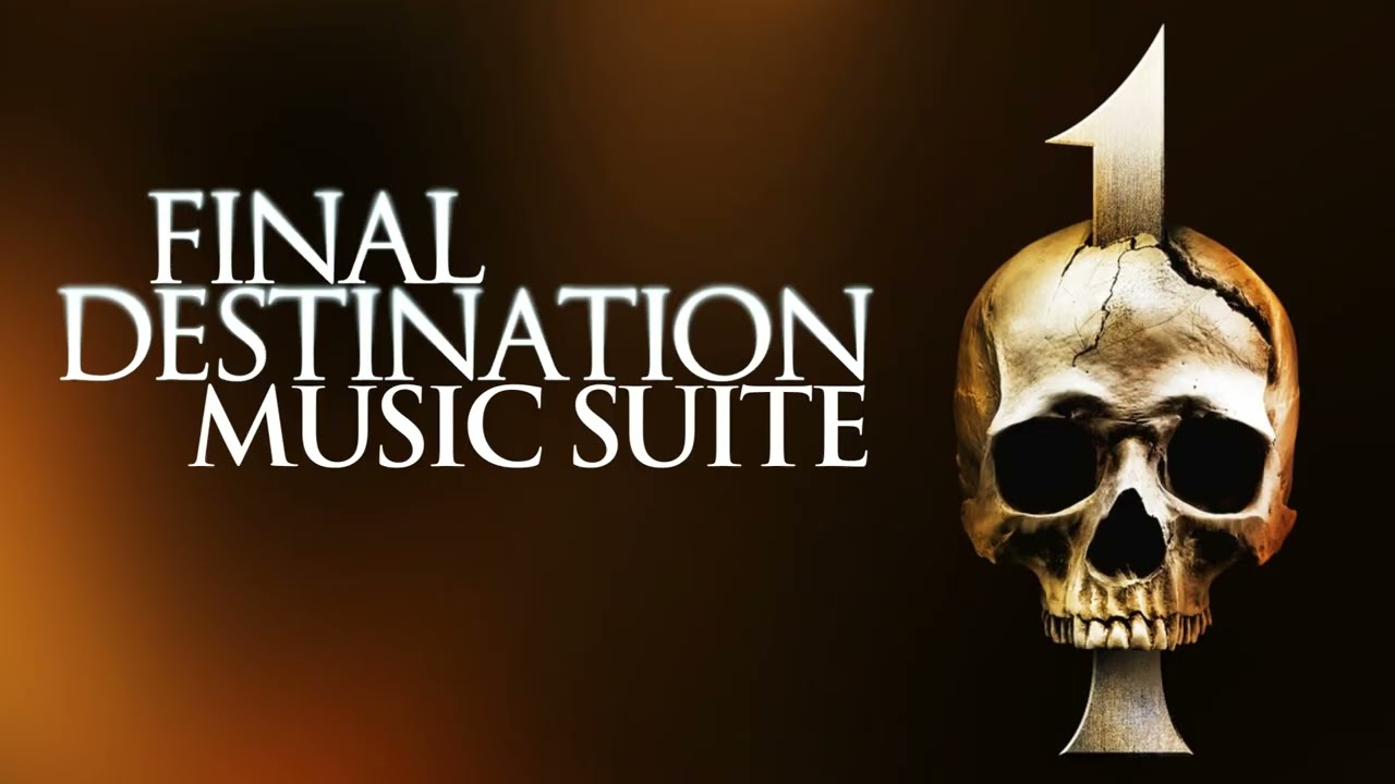 Final Destination 1 Soundtrack Music Suite