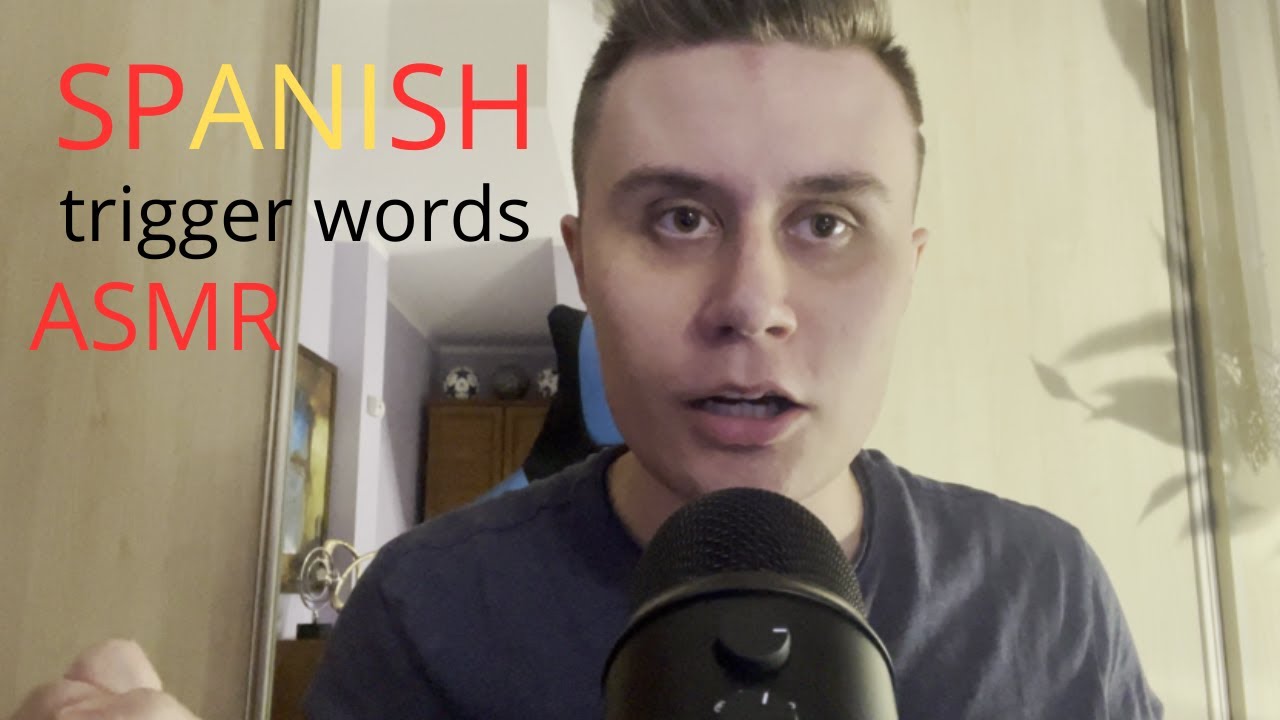 Spanish trigger words ASMR