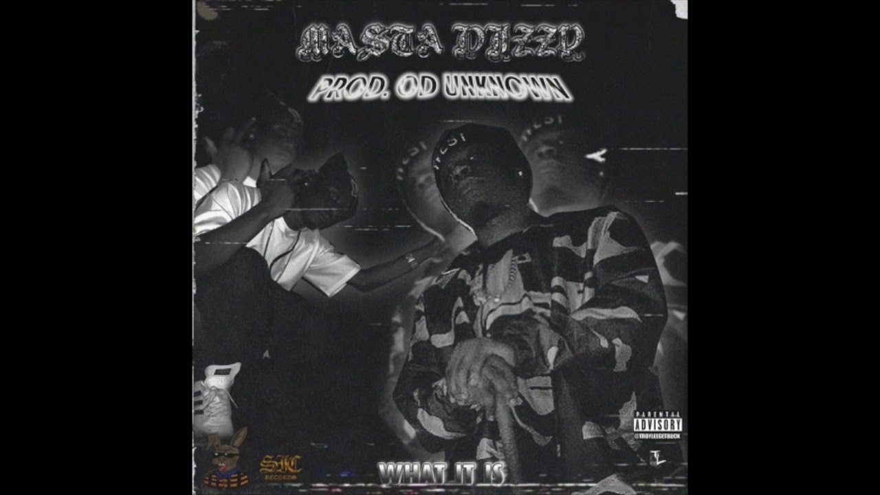 O.D. UNKNOWN & MASTA D1ZZY - WHAT IT IS
