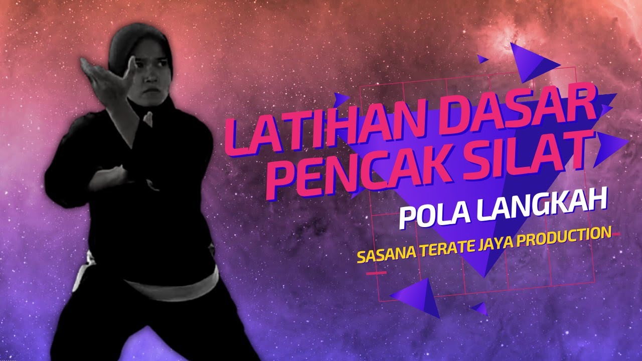 TEKNIK DASAR PENCAK SILAT : POLA LANGKAH