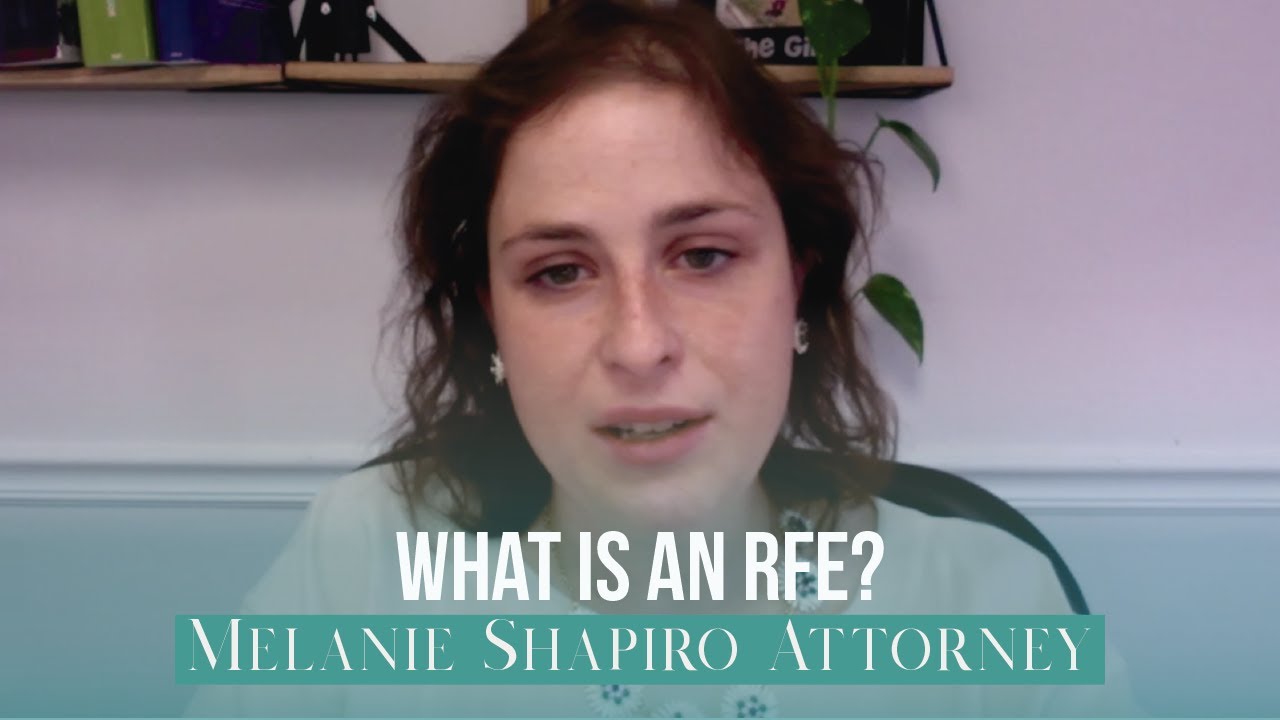 What is an RFE? IMMIGRATION QUESTIONS.