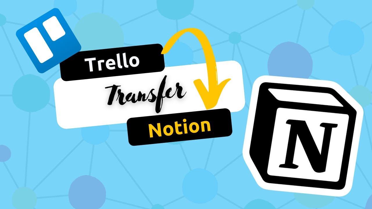 Move from Trello to Notion with me!