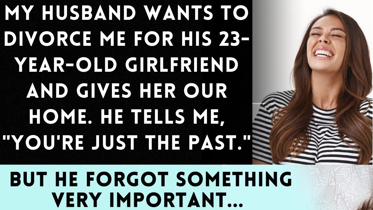 My Husband Divorces Me for His 23 YO Lover and Gives Her Our Home  Saying I'm Just past History