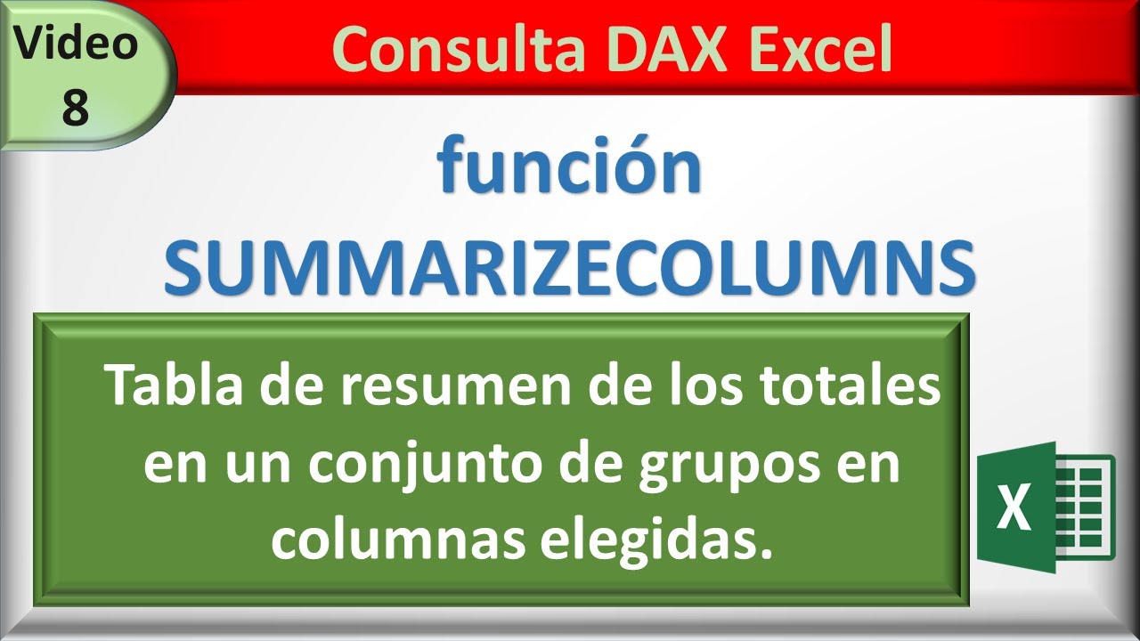 08 DAX Excel : función SUMMARIZECOLUMNS