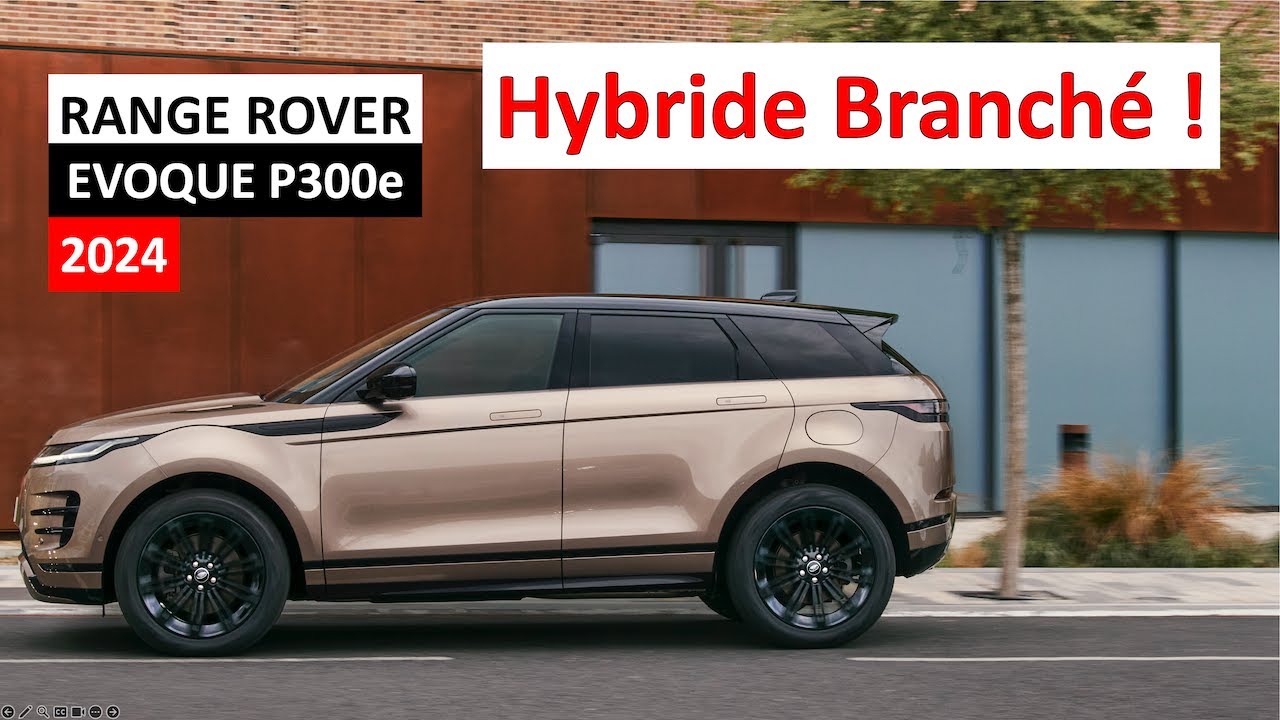 RANGE ROVER Evoque II P300e 2024 - ESSAI & FICHE TECHNIQUE