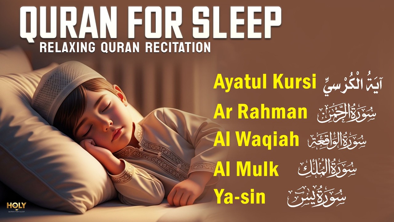 Quran For Sleep Relaxing Tilawat Creating Comfort And Rest, Ayatul Kursi Yasin Rahman Waqiah Mulk