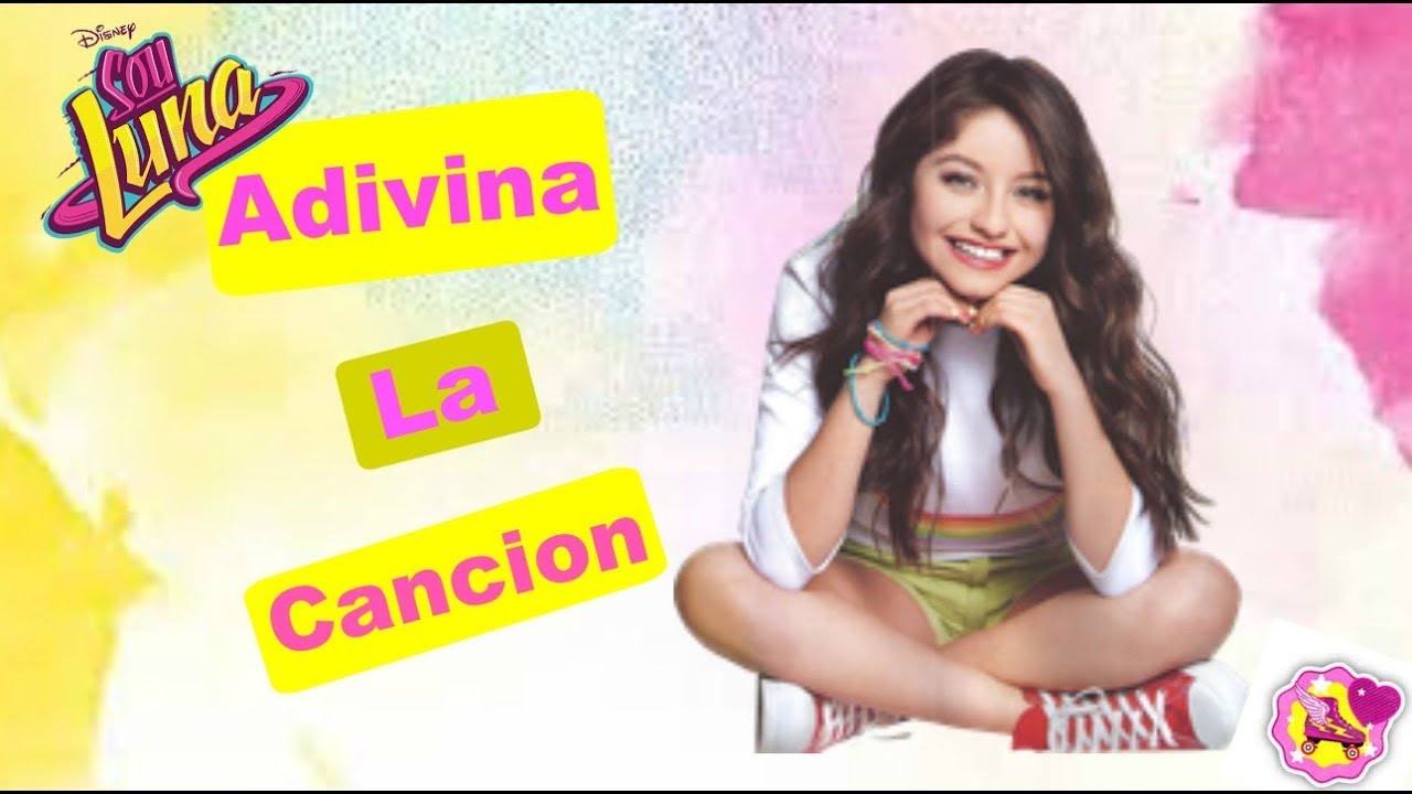 Adivina la Canción / Soy Luna.