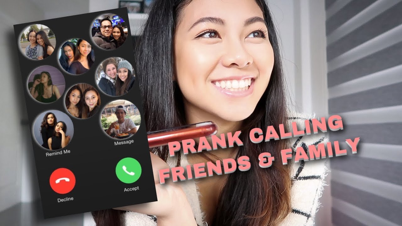PRANK CALLING FAMILY AND FRIENDS (They are so caring!)