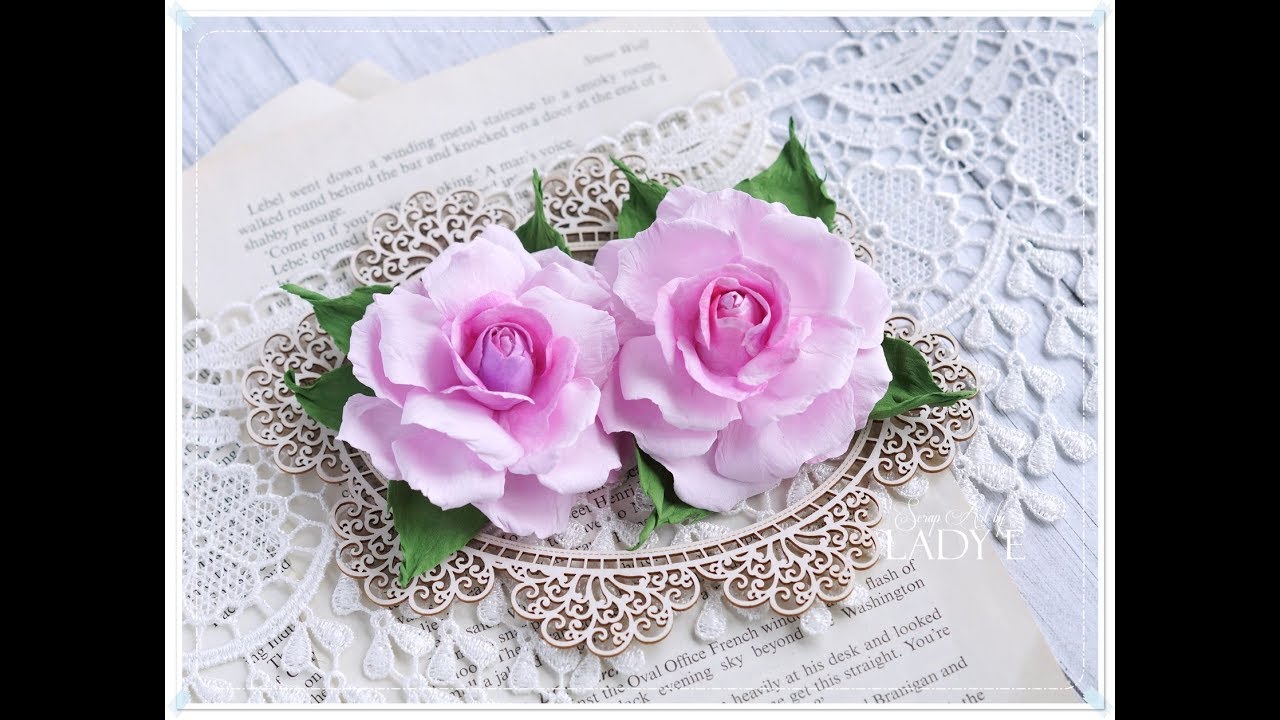 Урок розы из фоамирана с помощью Spellbinders Die * Эмилия Сирадзан *