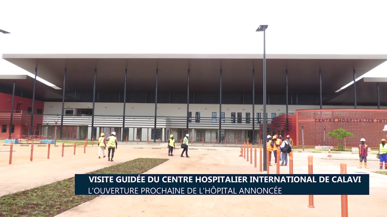 Visite guidée du Centre Hospitalier International de Calavi : L’ouverture prochaine de l’hôpital