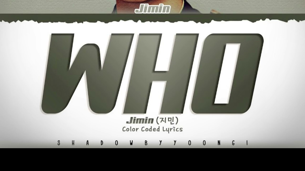 WHO by Jimin (지민) Lyrics | Color Coded Lyrics Eng | BTS Jimin Solo