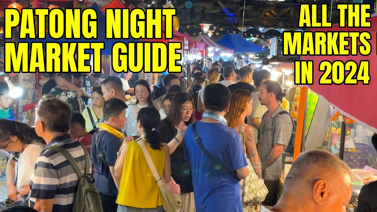 PATONG MARKET GUIDE: ALL THE NIGHT MARKETS in 2024. PHUKET THAILAND STREET FOOD