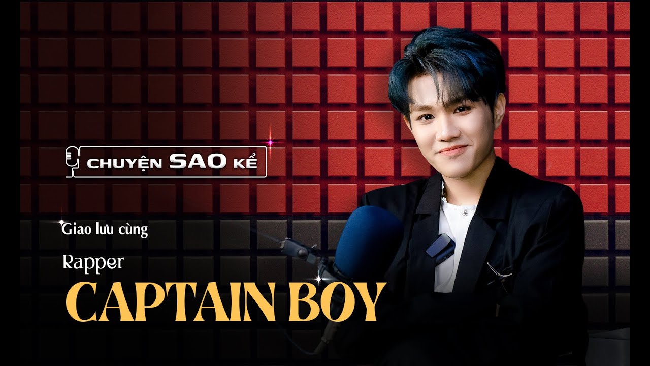 Captain Boy tiết lộ bí mật về các anh trai trong 