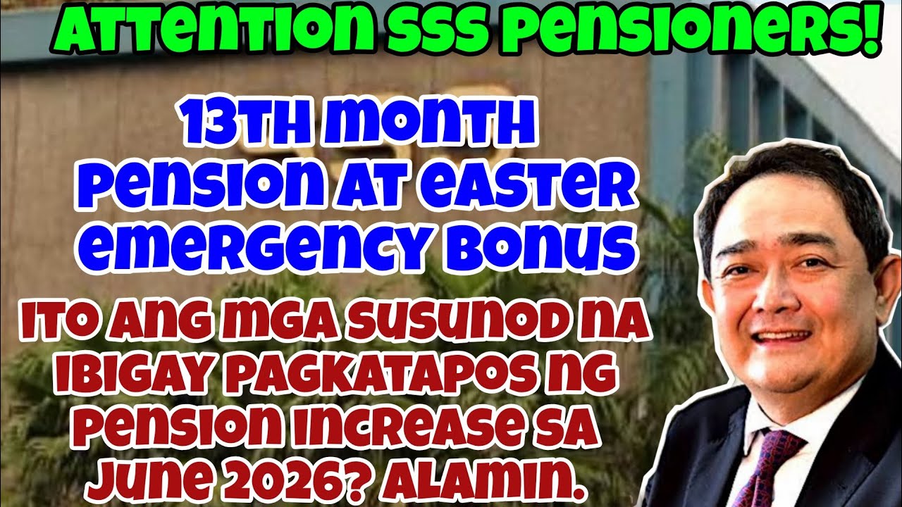 ✅️SSS 13TH MONTH PENSION & EASTER EMERGENCY BONUS, SUSUNOD BA IBIGAY AFTER NG JUNE PENSION INCREASE?