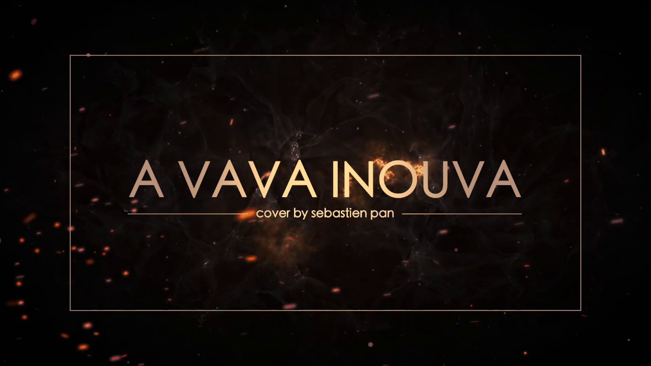 Sebastien Pan - A VAVA INOUVA - Idir Cover (with lyrics)