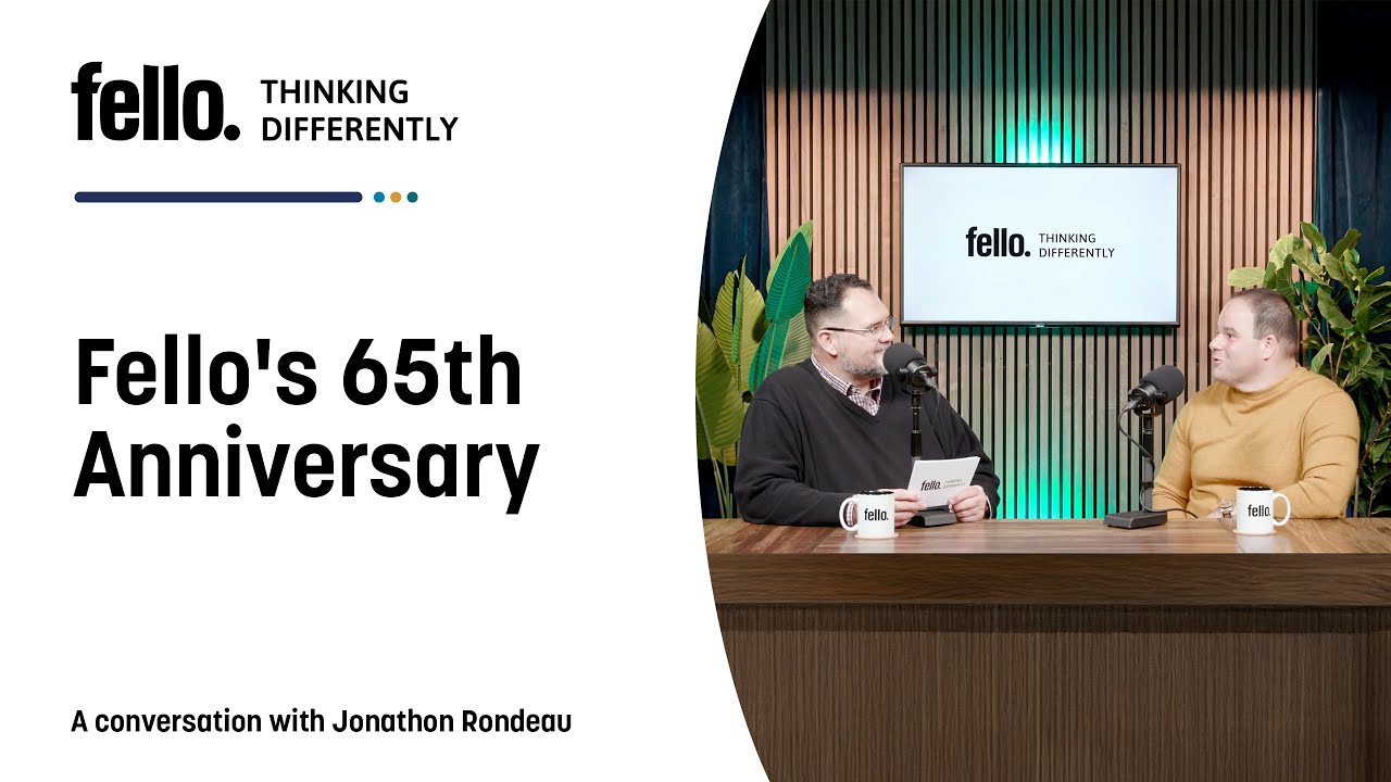 Fello Thinking Differently Podcast - Episode 7 - Fello's 65th Anniversary