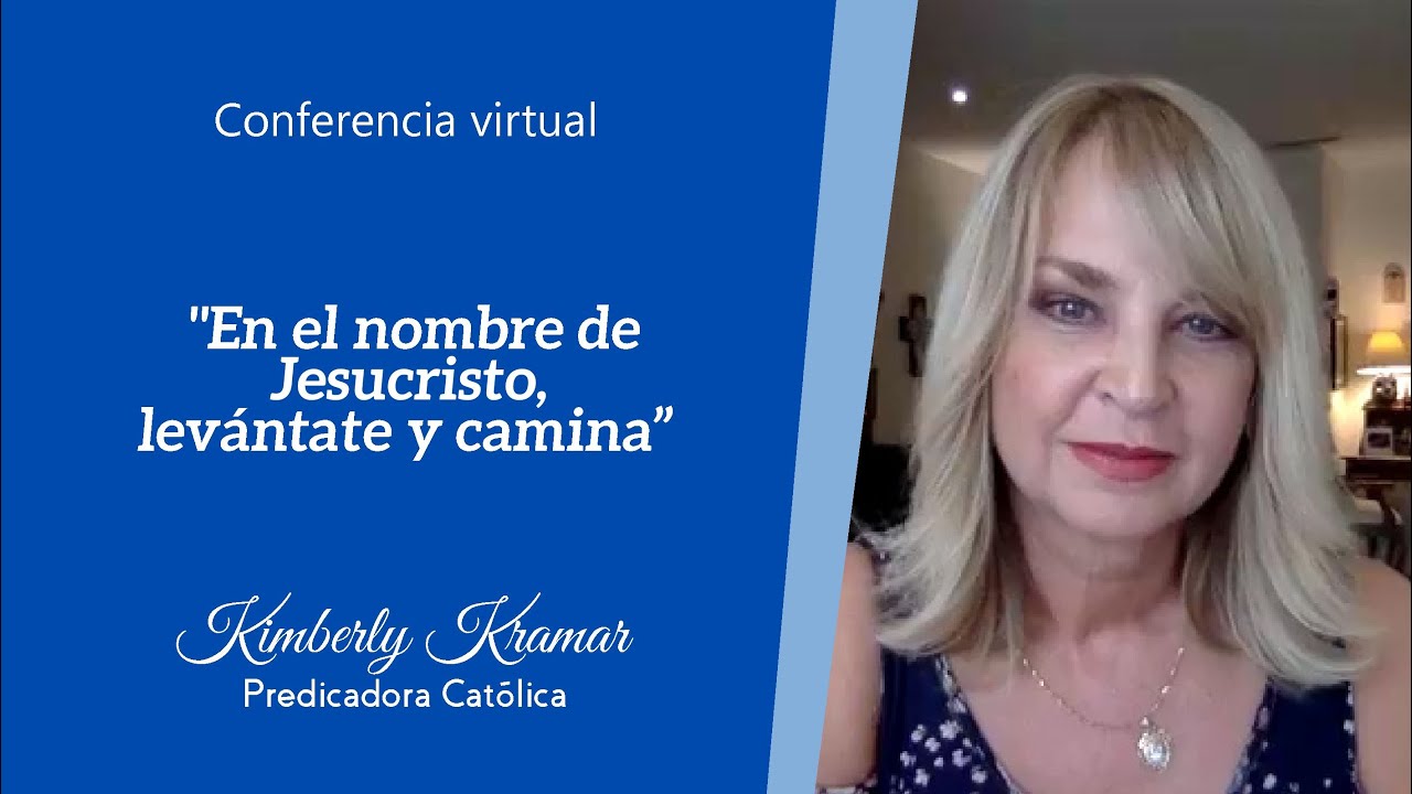 Kimberly Kramar - En el nombre de Jesucristo, levántate y camina - Corazón Nuevo