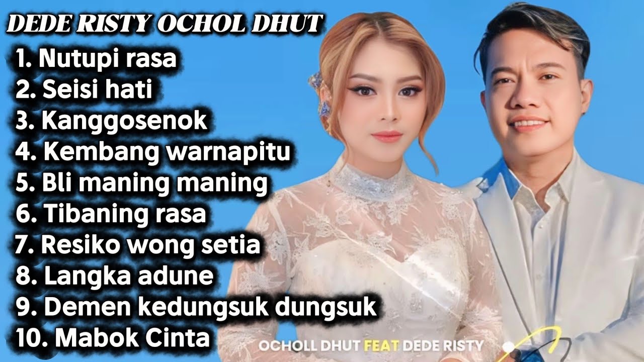 FULL ALBUM 2026 DEDE RISTY DAN OCHOL NUTUPI RASA - SEISI HATI - KANGGO SENOK