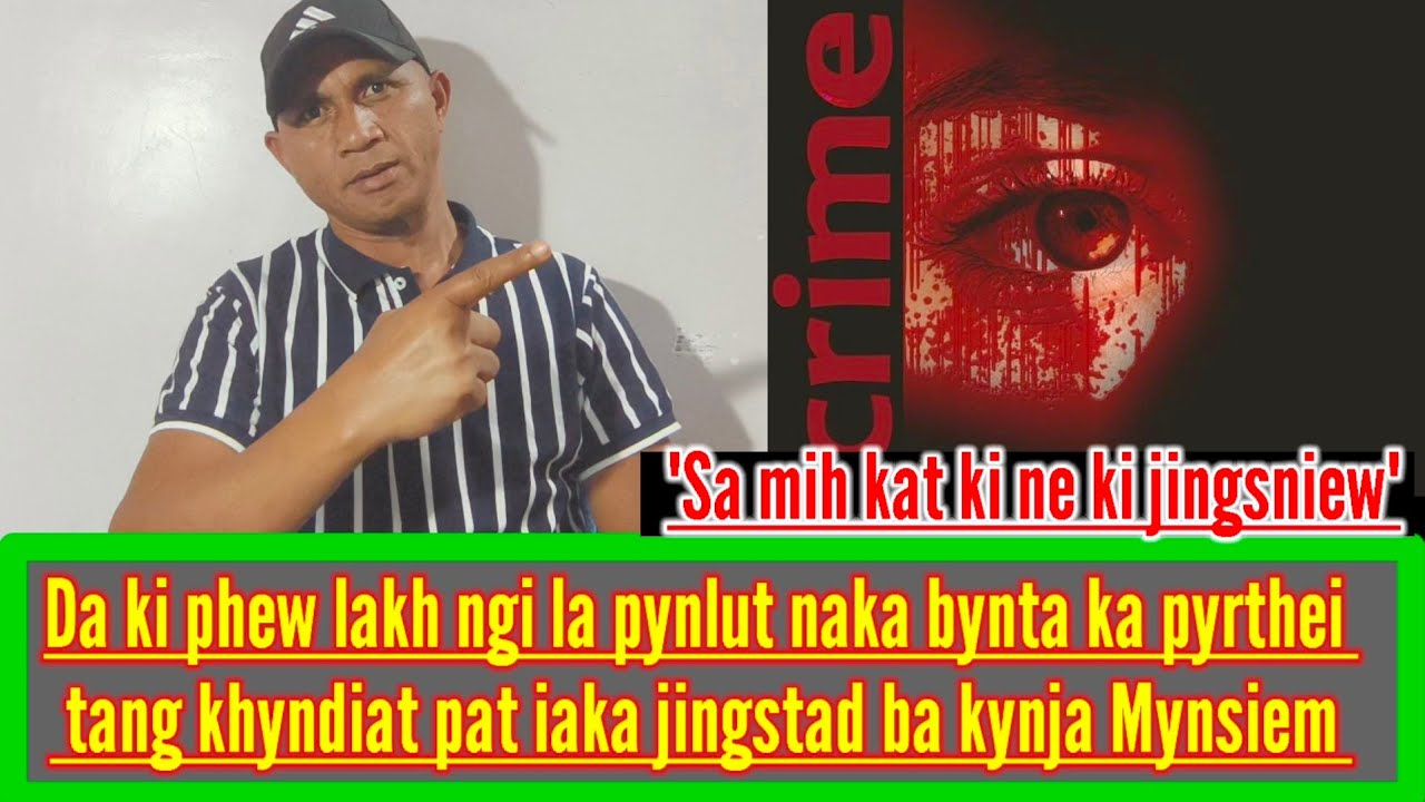 DA KI PHEW LAKH NGI LA PYNLUT IA KA JINGSTAD PYRTHEI TANG KHYNDIAT IA KA JINGSTAD BA KYNJA MYNSIEM.
