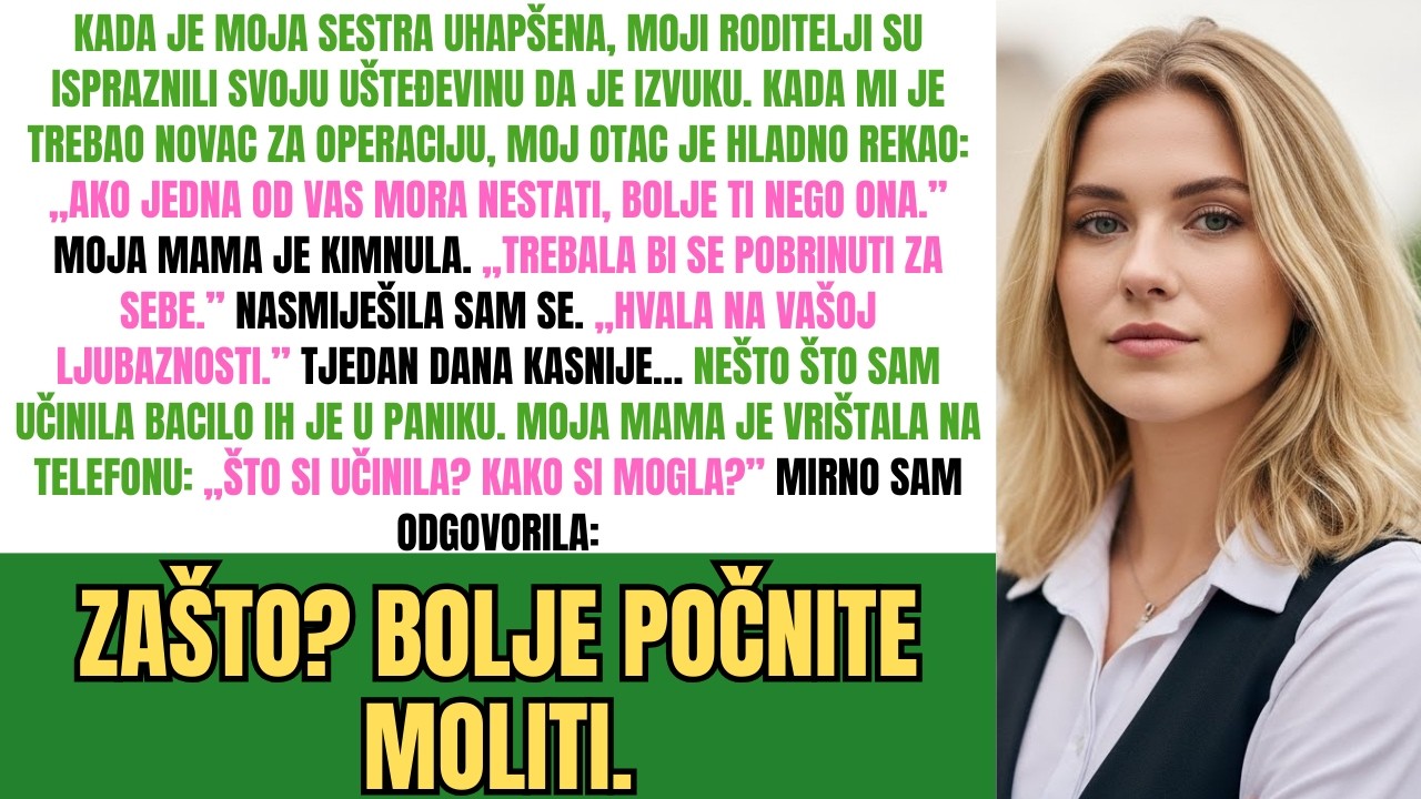 Moja Mama Potrošila Ušteđevinu Da Izvuče Moju Sestru Iz Zatvora, Ali Kada Mi Trebala Pomoć…